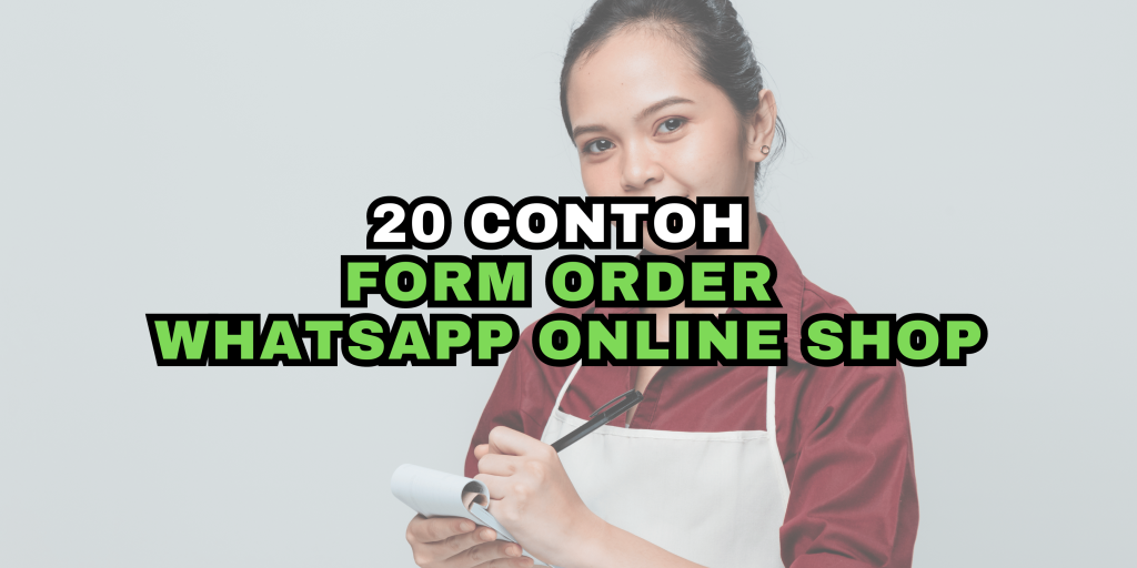 20 Contoh Form Order WhatsApp Online Shop
