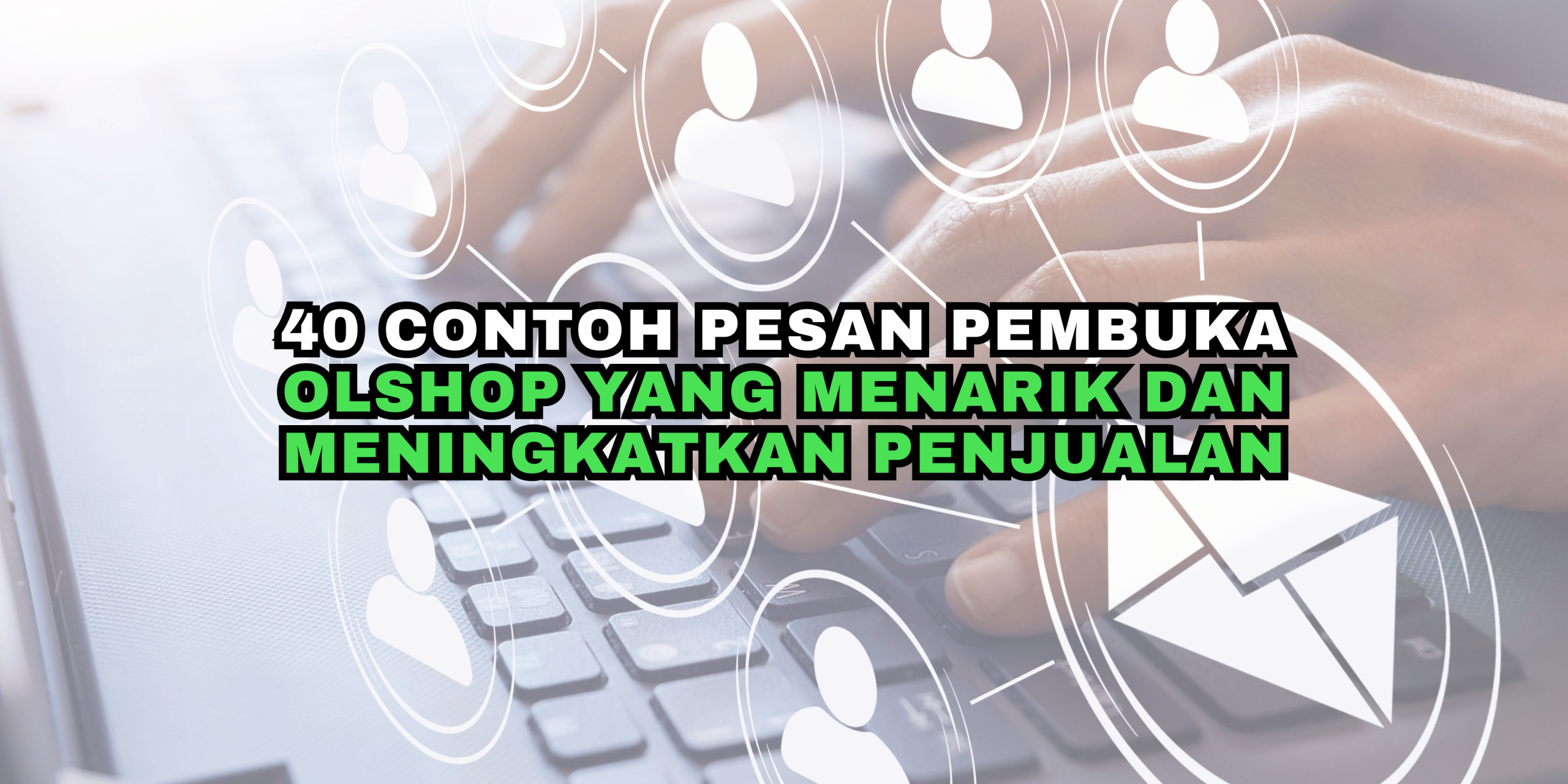 40 Contoh Pesan Pembuka Olshop yang Menarik dan Meningkatkan Penjualan